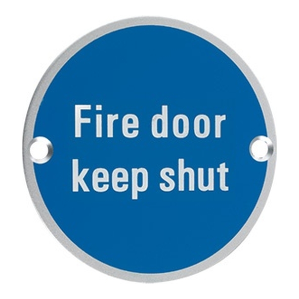 801.30123.111 • 075mm Ø • Satin Aluminium • Screen Printed Fire Door Keep Shut Sign