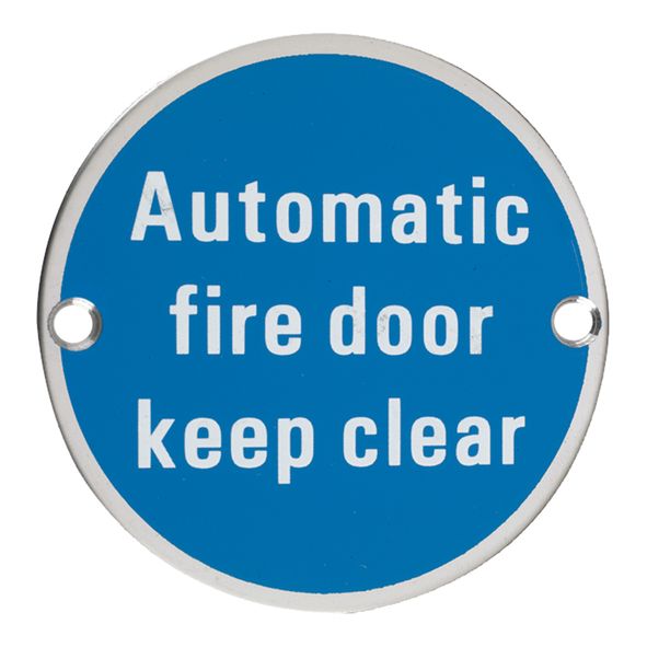 E434-02 • 075mm Ø • Polished Stainless • Format Screen Printed Automatic Fire Door Keep Clear Sign