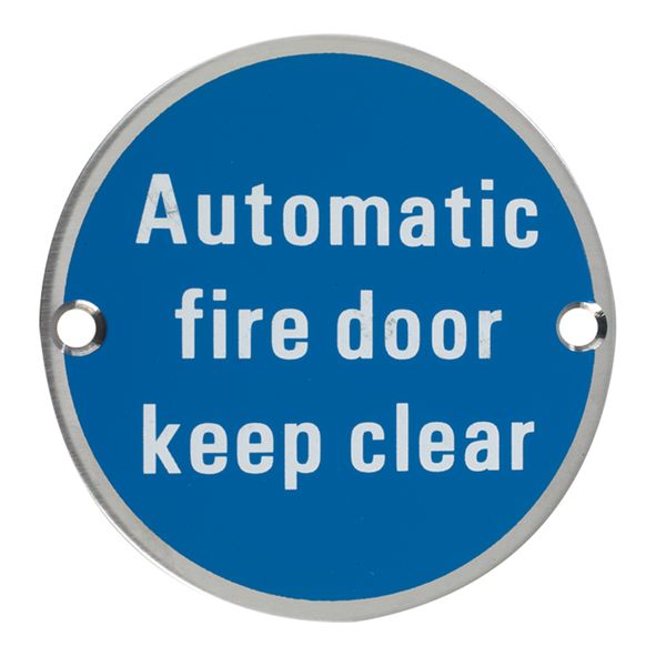 E434-04 • 075mm Ø • Satin Stainless • Format Screen Printed Automatic Fire Door Keep Clear Sign